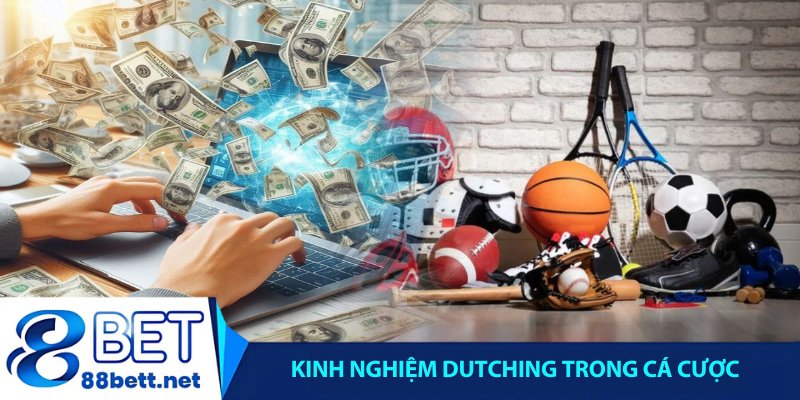 Kinh nghiệm Dutching trong cá cược