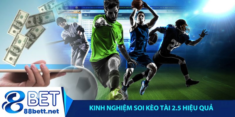 Kinh nghiệm soi kèo tài 2.5 hiệu quả từ cao thủ