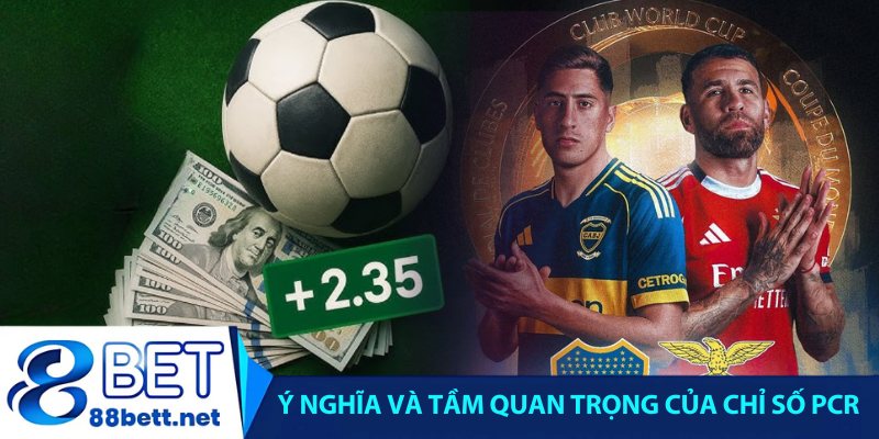 Ý nghĩa và tầm quan trọng của chỉ số PCR trong bóng đá