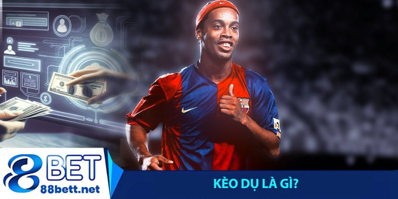 Kèo dụ là gì?