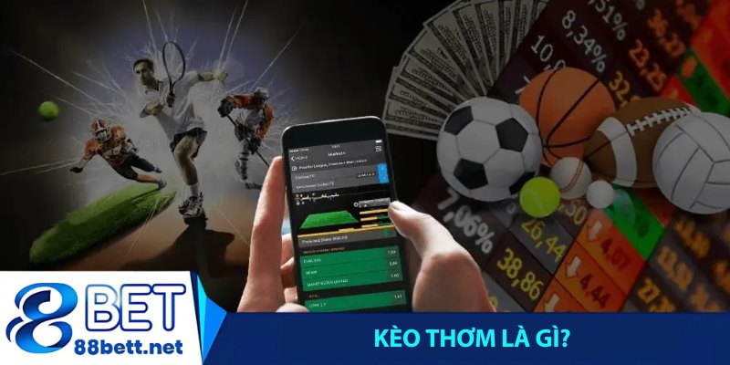 kèo thơm là gì?